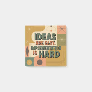 Ideas Are Easy. Implementation Is Hard Post-it Notes