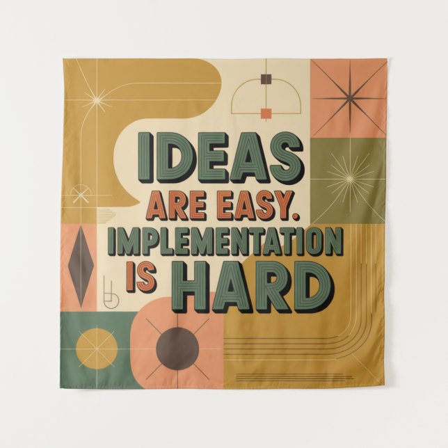 Ideas Are Easy. Implementation Is Hard Tapestry (Front)