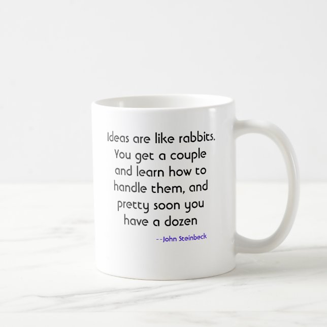 Ideas are like rabbits. You get a couple and le... Coffee Mug (Right)