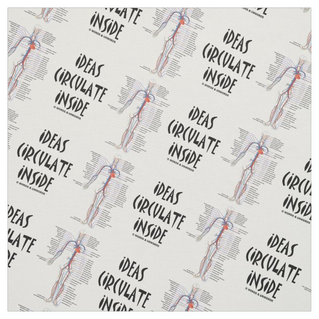 Ideas Circulate Inside Circulatory System Humor Fabric (Swatch)