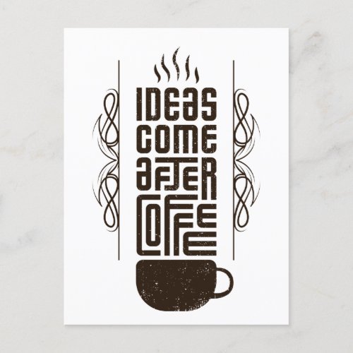 Ideas Come After Coffee Trendy Typography Letters Postcard