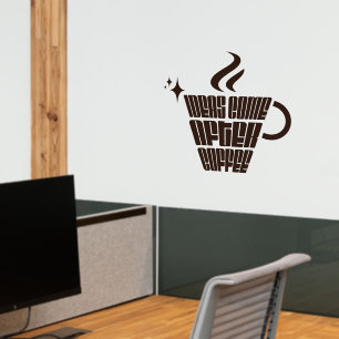 Ideas Come After Coffee – Trendy Vertical Wall Decal