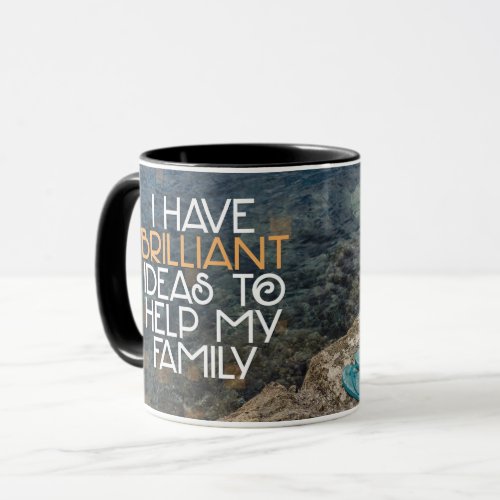 Ideas To Help My Family Mug