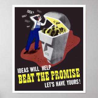 Ideas Will Help Beat The Promise -- WWII Poster