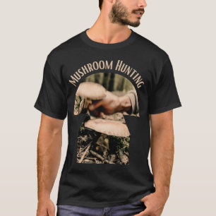 Idée cadeaux mushroom hunter, mushroom hunting T-Shirt