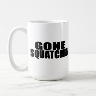 IDENTICAL to BOBO's *ORIGINAL* GONE SQUATCHIN Coffee Mug