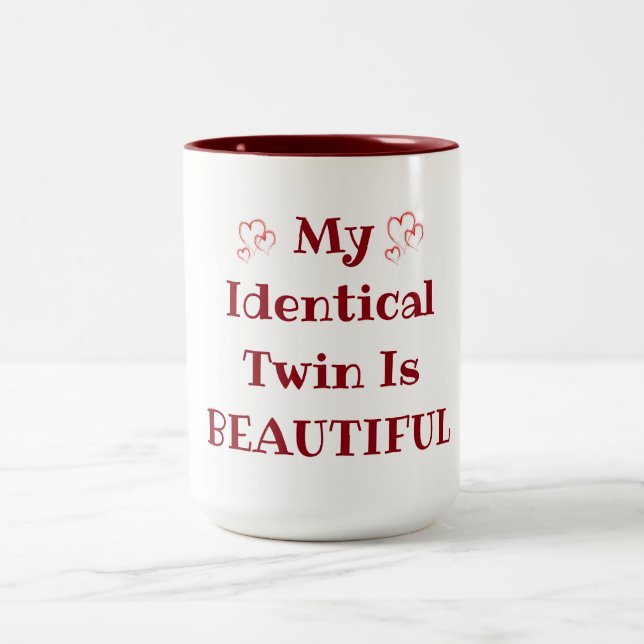 ***IDENTICAL TWIN** IS BEAUTIFUL MUG W/ HEARTS (Center)