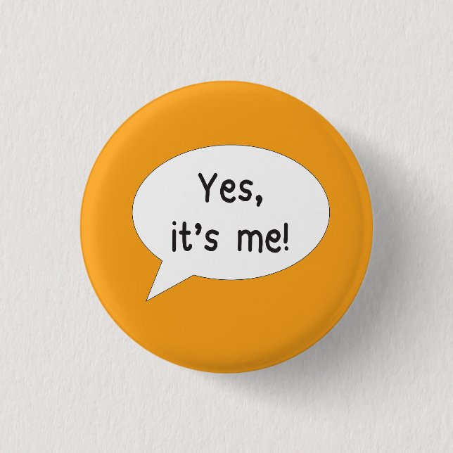 Identification name badge yes it's me button (Front)