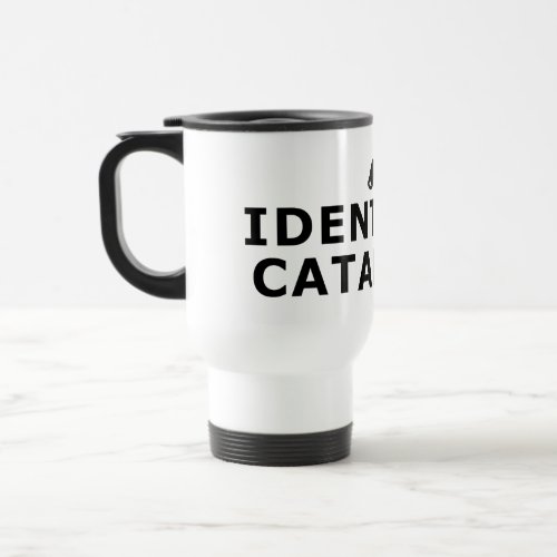 Identified Cataholic Travel Mug