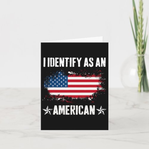 Identify As An American Us Flag Proud American 4th Card