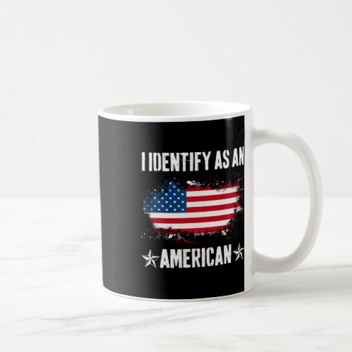 Identify As An American Us Flag Proud American 4th Coffee Mug