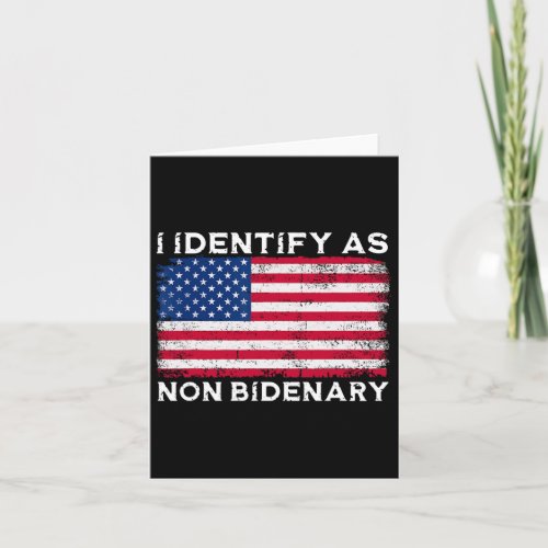 Identify As Non Bidenary Patriot American Flag 4th Card