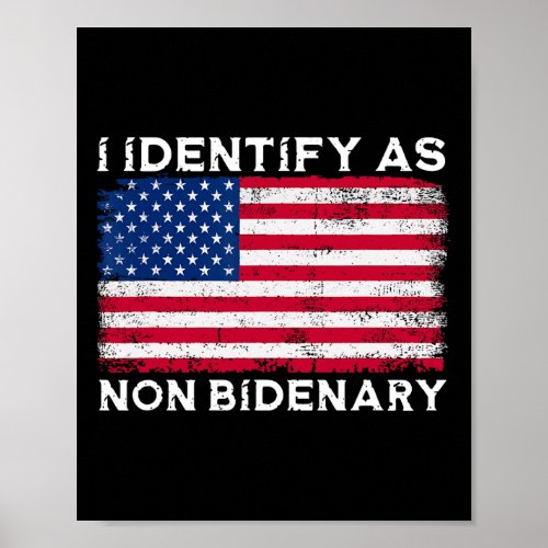 Identify As Non Bidenary Patriot American Flag 4th Poster