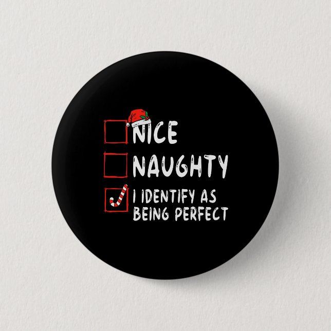 Identify As Perfect Fun Naughty Nice List Christma Button (Front)