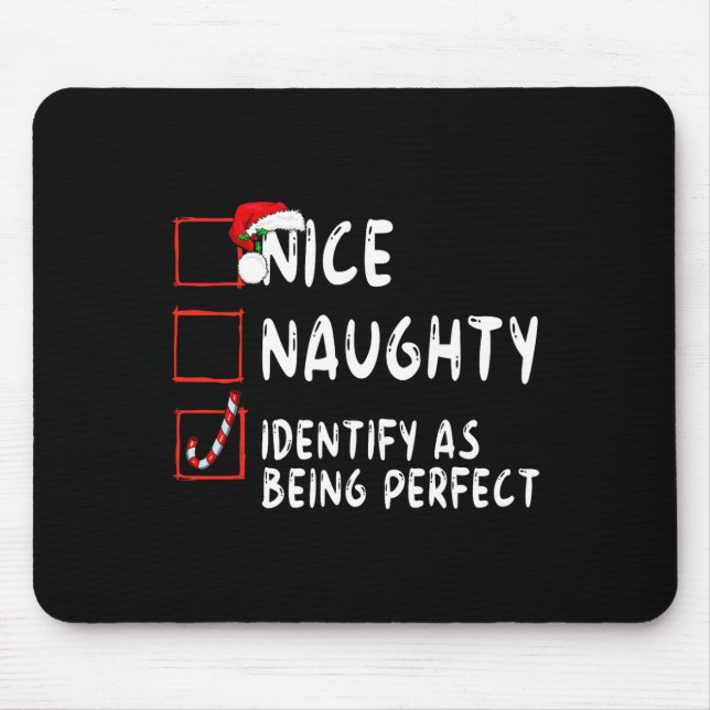 Identify As Perfect Funny Naughty Nice List Christ Mouse Pad (Front)
