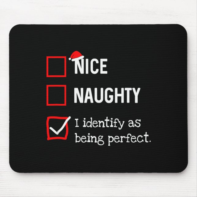 Identify As Perfect Funny Naughty Nice List Christ Mouse Pad (Front)