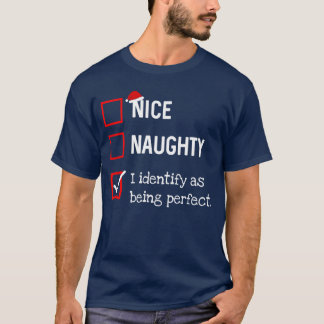 Identify As Perfect Funny Naughty Nice List Christ T-Shirt