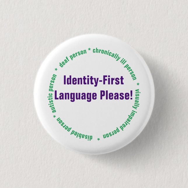 Identity First Language Button (Front)