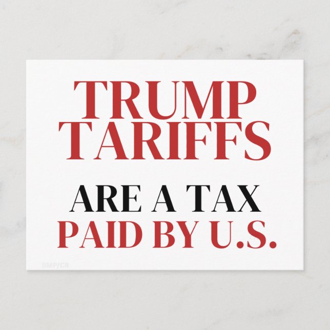 Ides of Trump Tariffs are Taxes Paid By Us Red Postcard (Front)