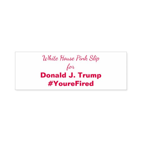 Ides of Trump White House Pink Slip Trump Resist Self_inking Stamp