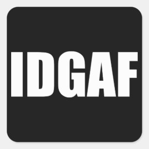 IDGAF SQUARE STICKER