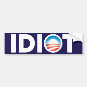 Idiot Bumper Sticker