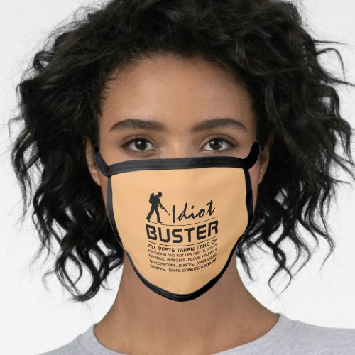 Idiot Buster Face Mask