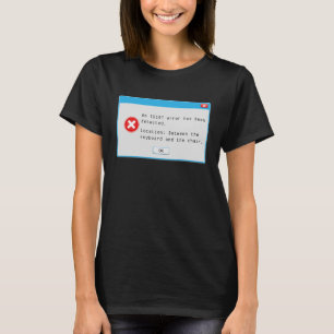 Idiot Error Code Window Popup Computer Nerd T-Shirt