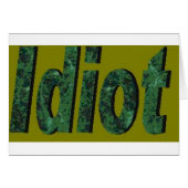 "Idiot" Green stylized design (Front Horizontal)