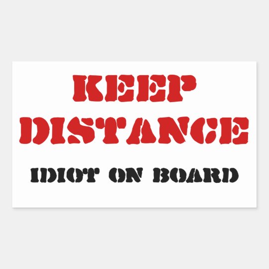 idiot-on-board-stickers-zazzle