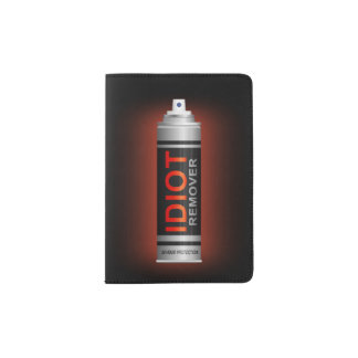 Idiot remover. passport holder