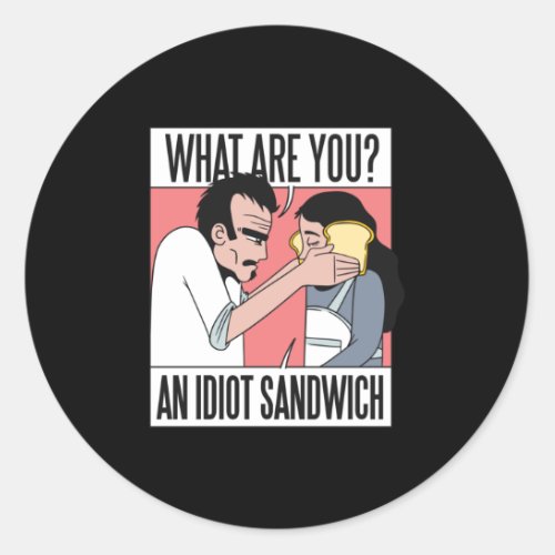 Idiot Sandwich Classic Round Sticker
