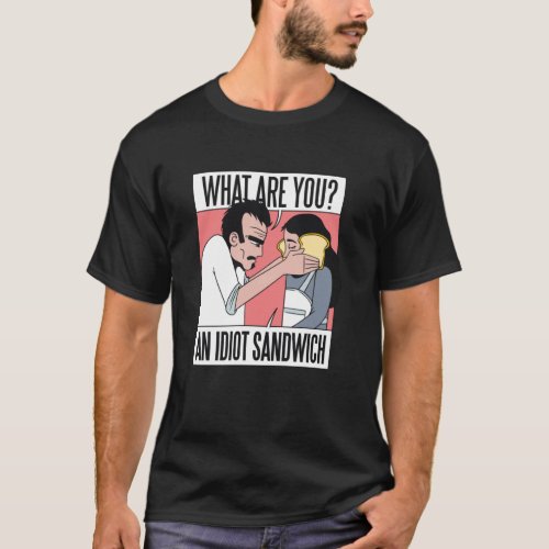 Idiot Sandwich T_Shirt