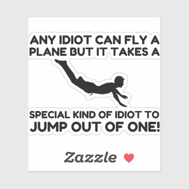 IDIOT SKYDIVING STICKER (Sheet)