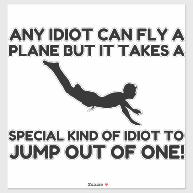 IDIOT SKYDIVING STICKER (Sheet)