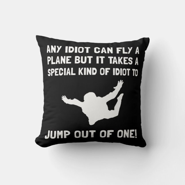 Idiot Skydiving Throw Pillow (Front)