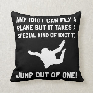 Idiot Skydiving Throw Pillow