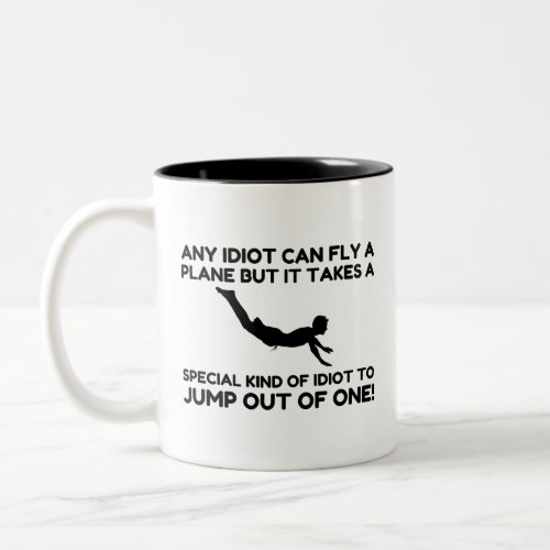 IDIOT SKYDIVING Two_Tone COFFEE MUG