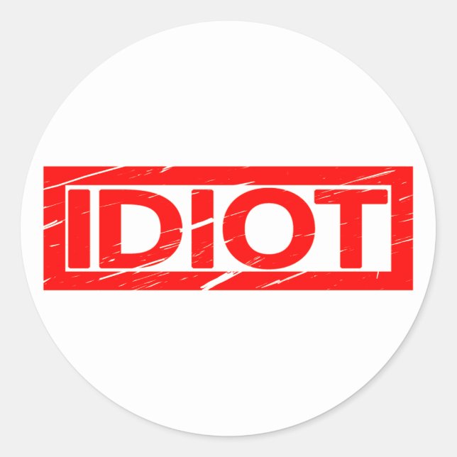 Idiot Stamp Classic Round Sticker (Front)