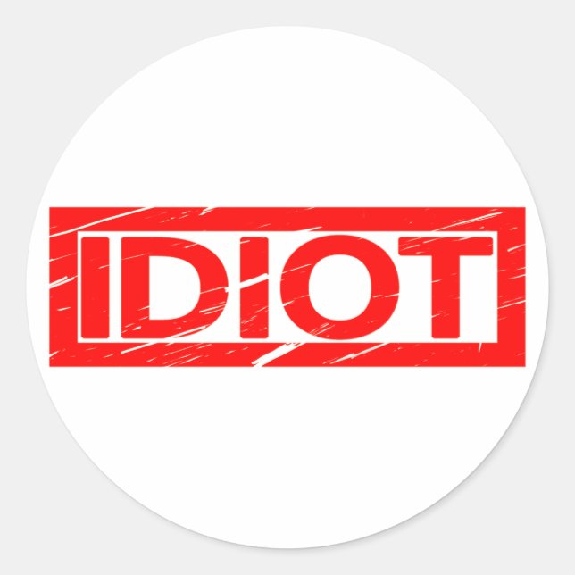 Idiot Stamp Classic Round Sticker (Front)