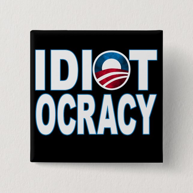 IDIOTOCRACY: Anti-Democrats Merchandise Button (Front)