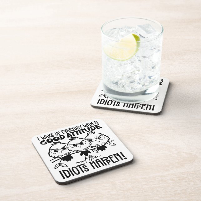 Idiots Happen Funny Bird Quote Gifts  Beverage Coaster (Right Side)