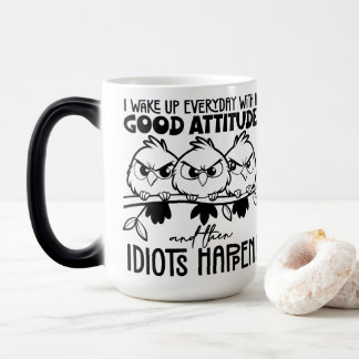 Idiots Happen Funny Bird Quote Gifts Color Morph Mug