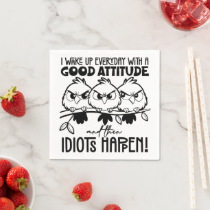 Idiots Happen Funny Bird Quote Gifts Napkins