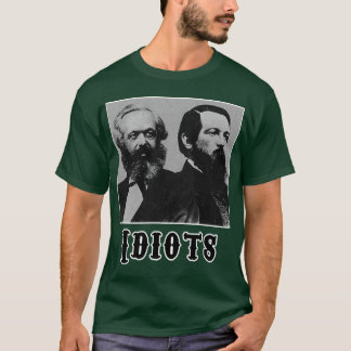 Idiots: Marx and Engles T-Shirt