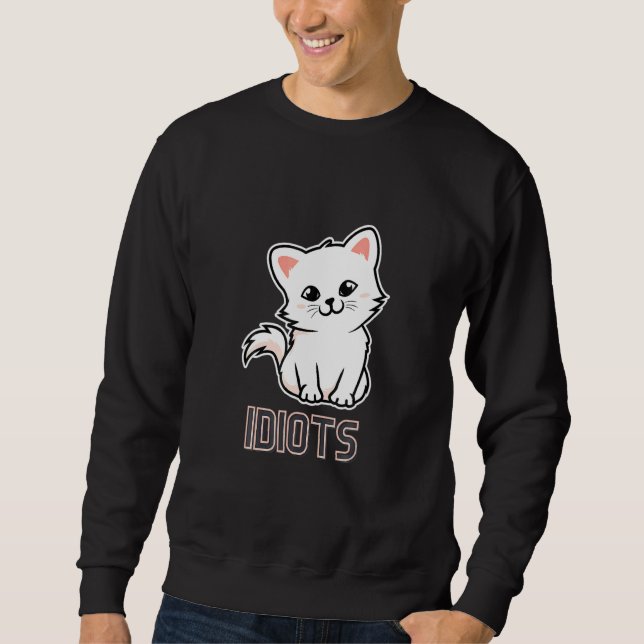 Idiots Meme  Retro Style Vintage Cats Sweatshirt (Front)
