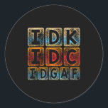 Idk Idc Idgaf Funny Sarcastic Slang Graphic - Sarc Classic Round Sticker<br><div class="desc">Idk Idc Idgaf Funny Sarcastic Slang Graphic - Sarcasm Humor</div>
