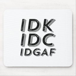 IDK IDC IDGAF Funny Sarcastic Vintage Retro Type Mouse Pad