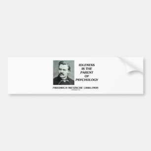 Idleness Is The Parent Of Psychology Bumper Sticker