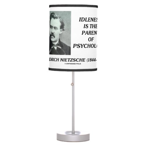 Idleness Is The Parent Of Psychology Nietzsche Table Lamp